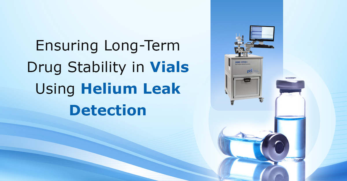 Ensuring-Long-Term-Drug-Stability-in-Vials-Using-Helium-Leak-Detection