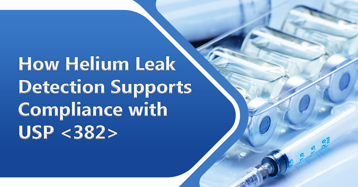 How-Helium-Leak-Detection-Supports-Compliance-with-USP-382