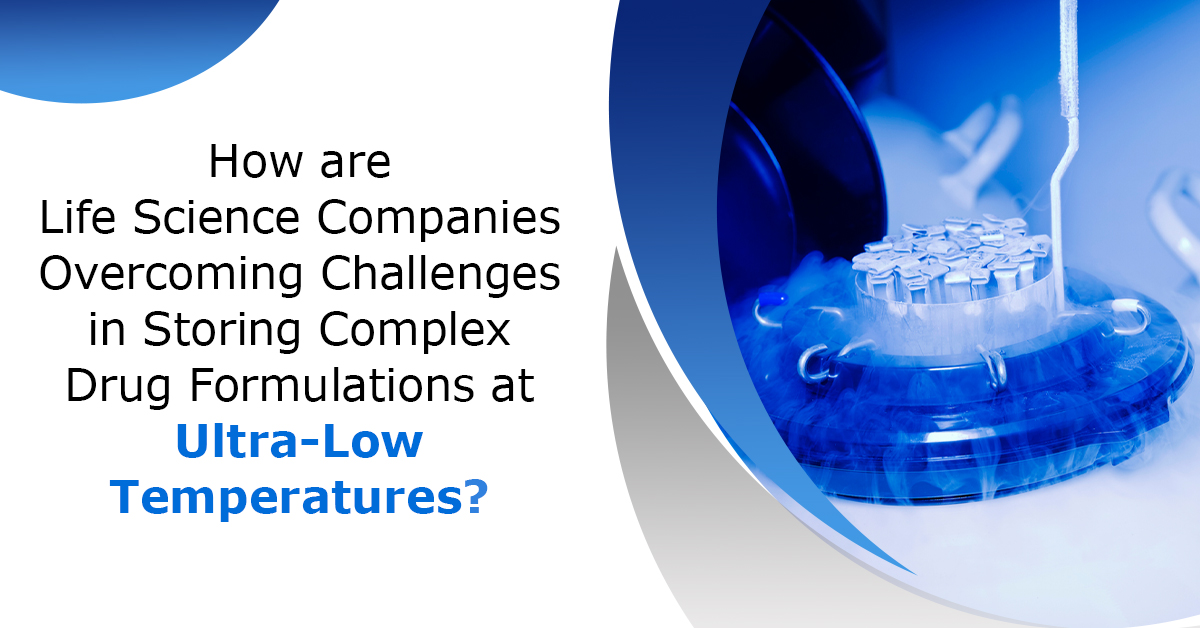 How-are-Life-Science-Companies-Overcoming-Challenges-in-Storing-Complex-Drug-Formulations-at-Ultra-Low-Temperatures