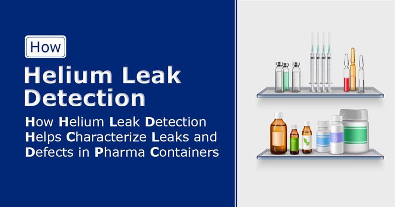 helium-leak-detection-quantify-pharma-leaks