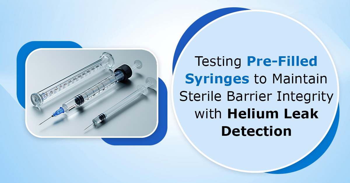 pre-filled-syringe-integrity-testing-using-helium-leak-detection